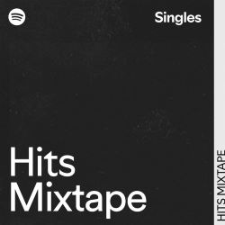 Spotify Singles: Hits Mixtape Spotify Singles: 『Spotify Singles: Hits Mixtape』のポスター